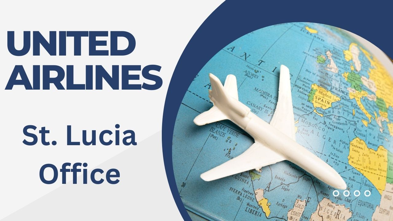 United Airlines St. Lucia Office, United Airlines St. Lucia Office Address, United Airlines St. Lucia Office Phone Number, United Airlines St. Lucia Office Email, How to Contact United Airlines St. Lucia Office, United Airlines St. Lucia Airport Address