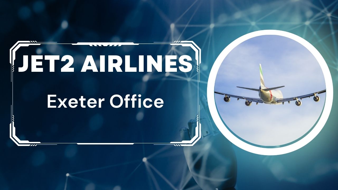 Jet2 Airlines Exeter Office Address +18004910297
