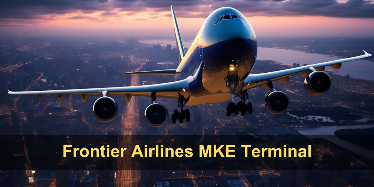 Frontier Airlines MKE Terminal – Milwaukee Mitchell International Airport