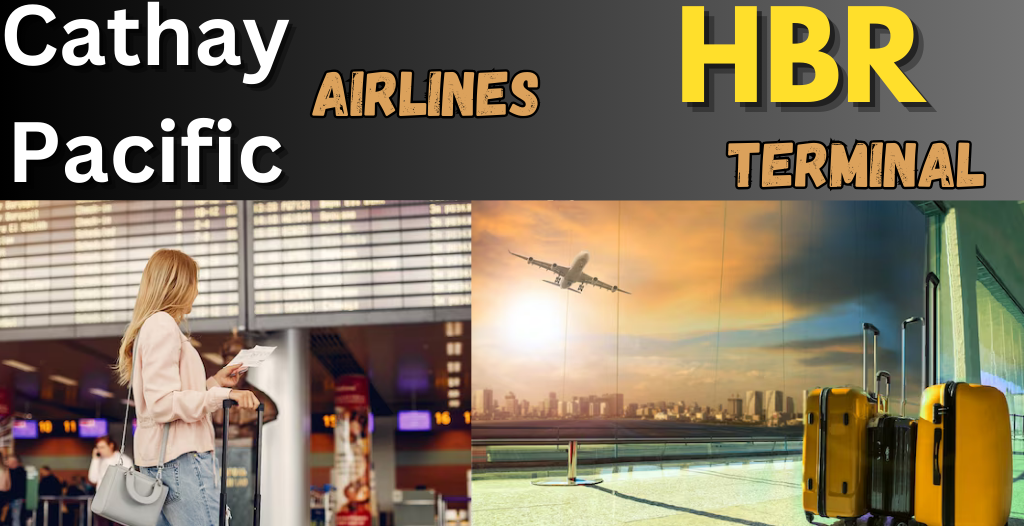 what-terminal-is-cathay-pacific-at-hbr-airport-1-855-745-1194