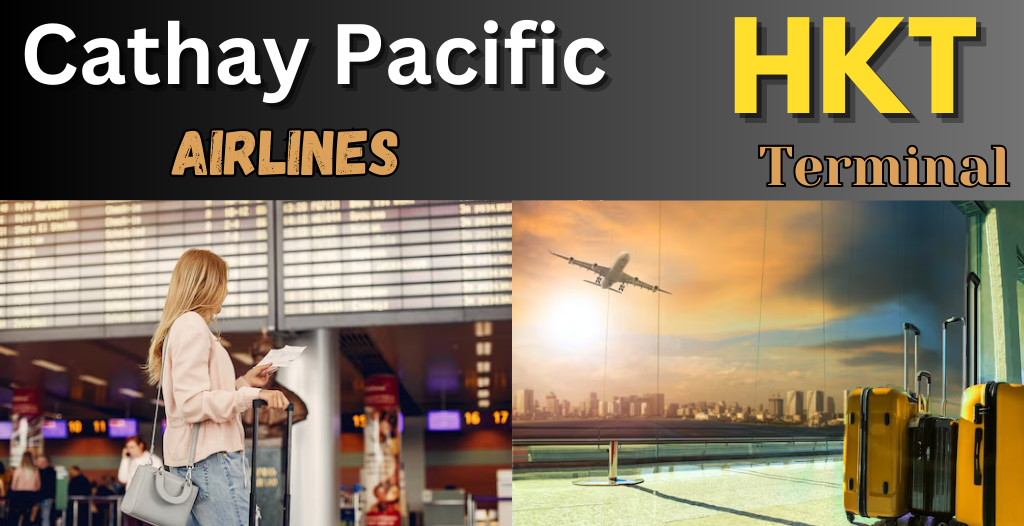 What Terminal is Cathay Pacific at HKT Airport? +1-855-745-1194