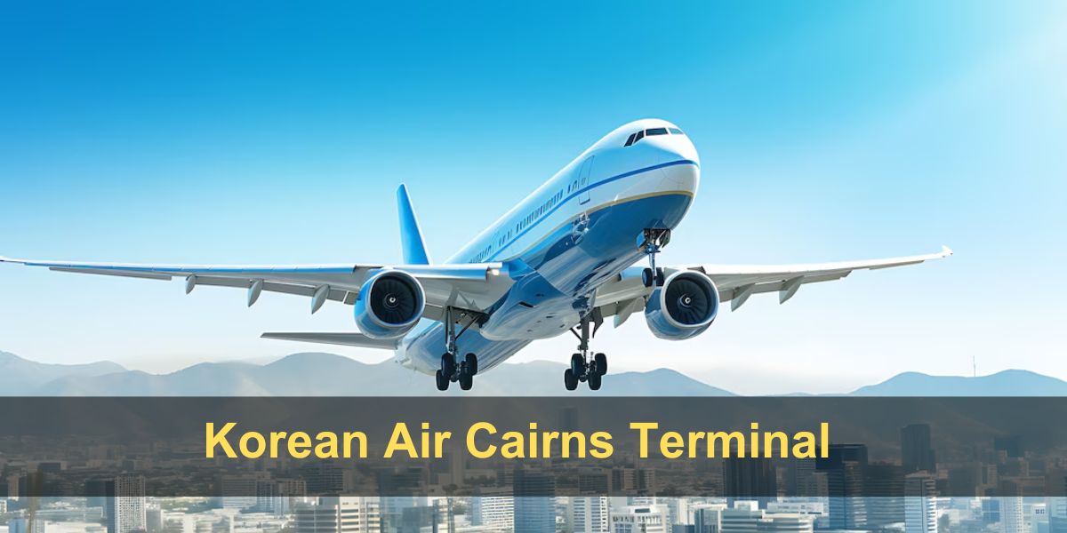 Korean Air CNS Terminal – Cairns Airport