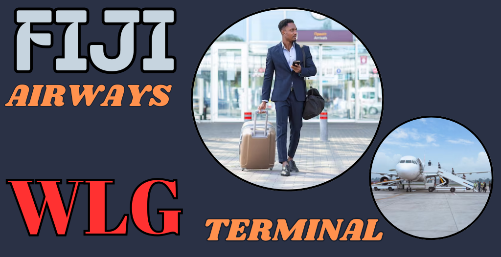 What Terminal is Fiji at WLG Airport? +18557451194