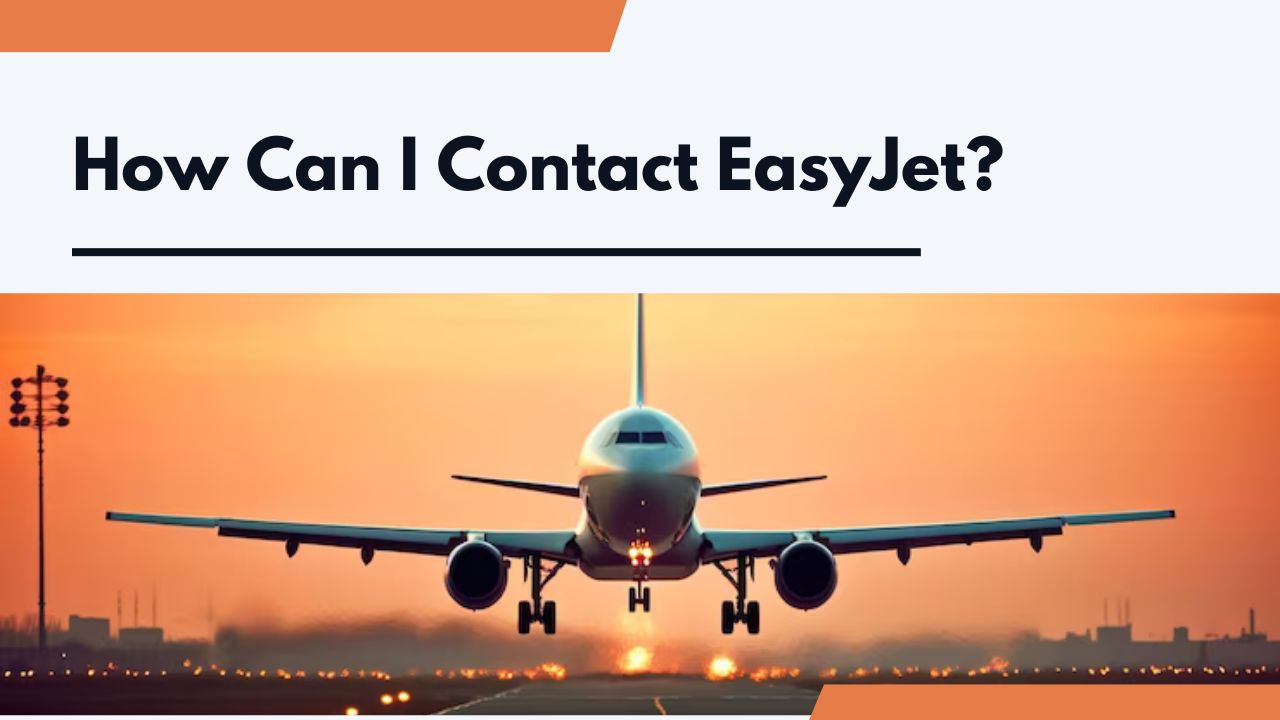 How Can I Contact EasyJet?: AirlineOfficeWorld