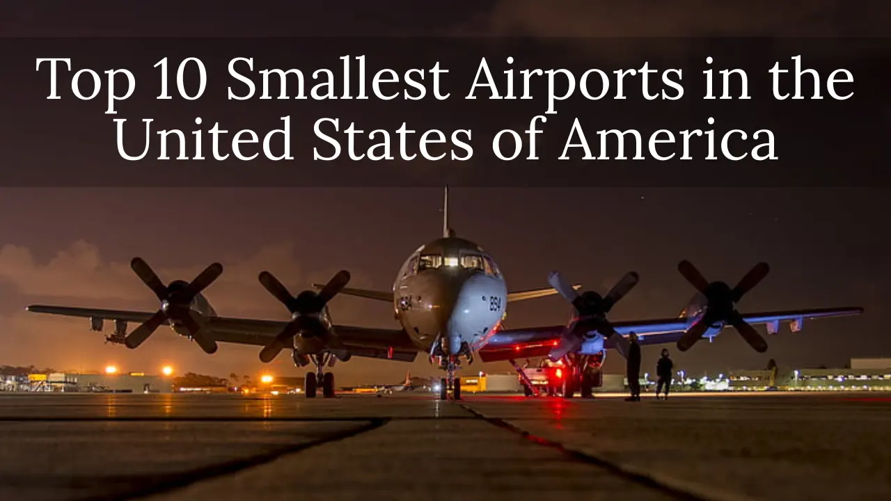 Top 10 Smallest Airports in the United States of America