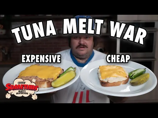 dollar1000-vs-dollar1-tuna-melt-or-cookin'-somethin'-w-matty-matheson