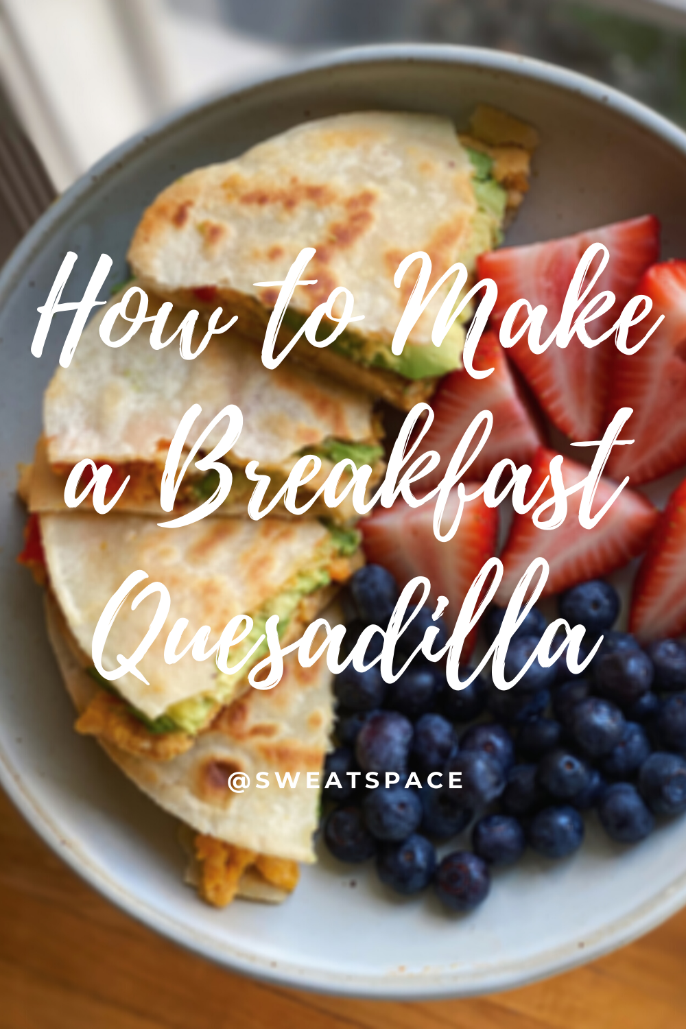 how-to-make-a-breakfast-quesadilla
