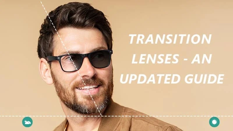 Everything You Need to Know About Transitions Lenses