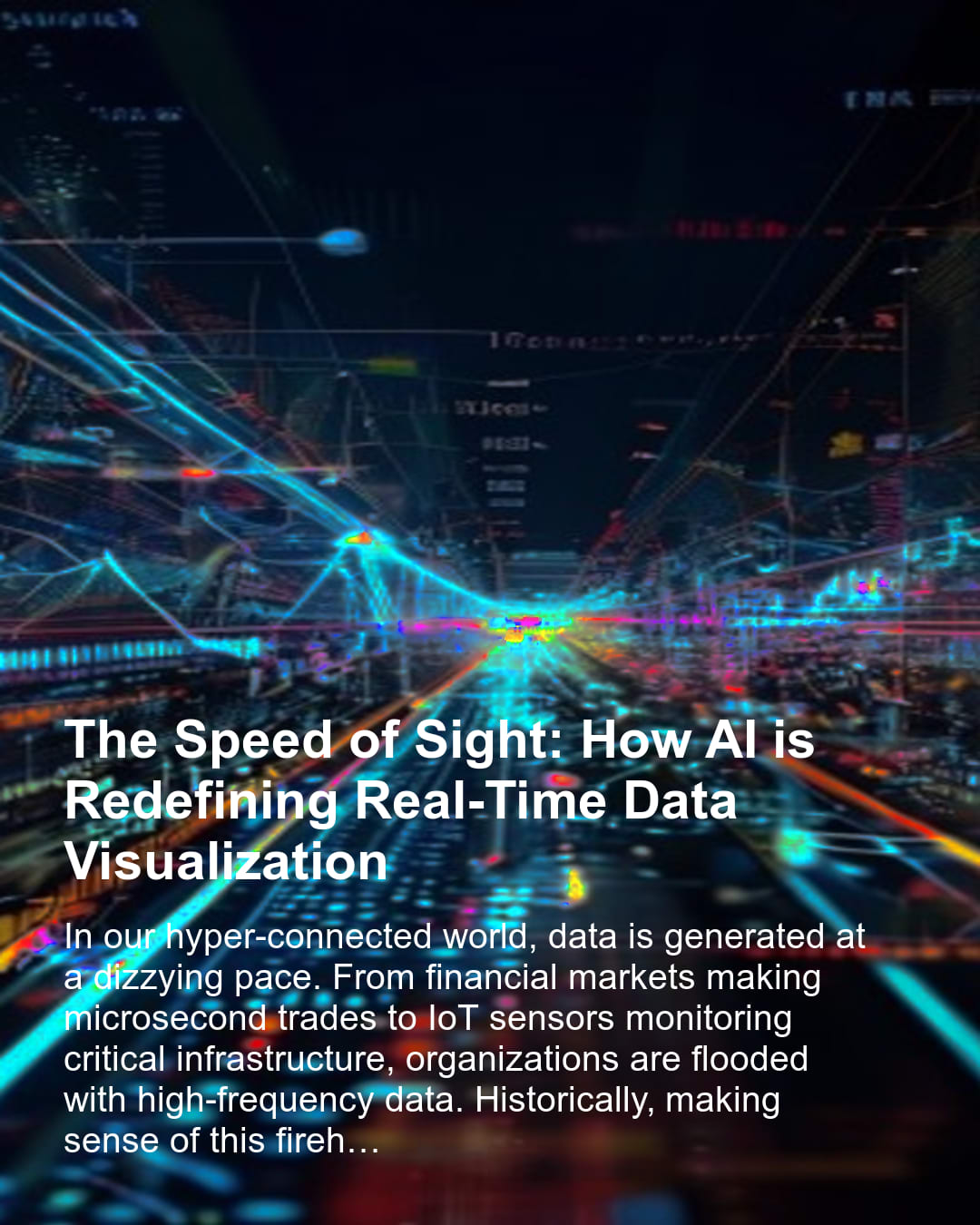 The Speed of Sight: How AI is Redefining Real-Time Data Visualization