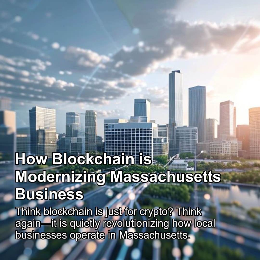 How Blockchain is Modernizing Massachusetts Business