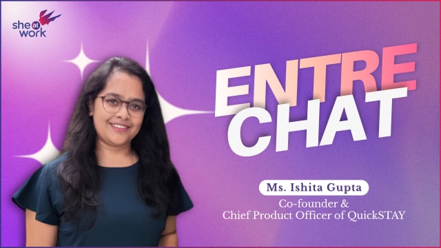 EntreChat with Ishita Gupta, Co-founder & Chief Product Officer of QuickSTAY