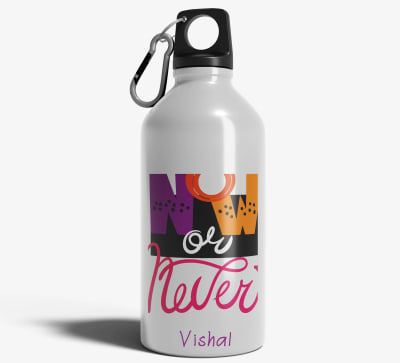 Motivational Personalized With Name [Now or Never]  Aluminum Sipper Water Bottle