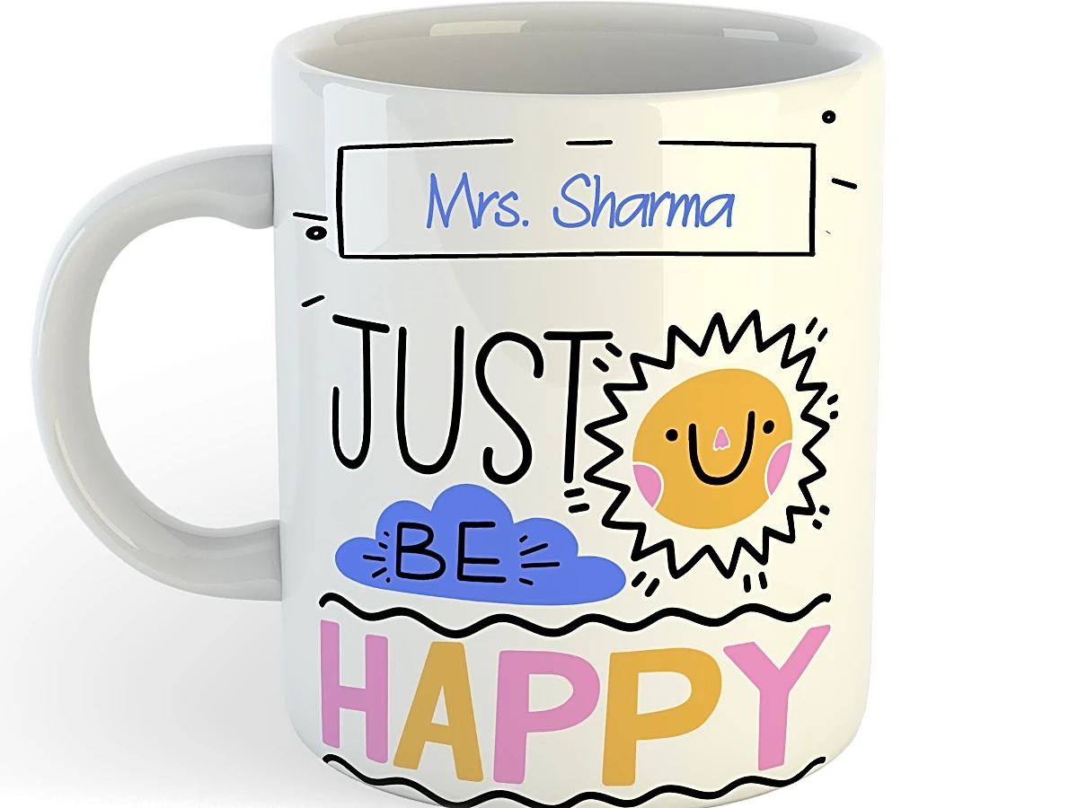 Personalized Just Be Happy Coffee-Tea Mug with personalized name