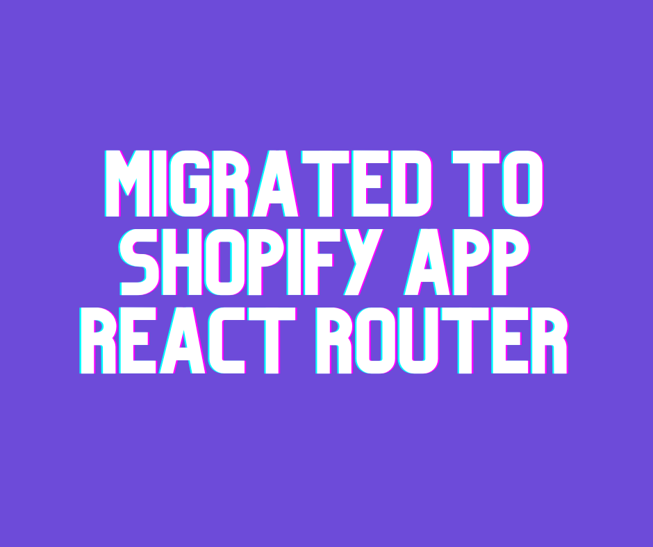DataEase Has Migrated to Shopify App React Router