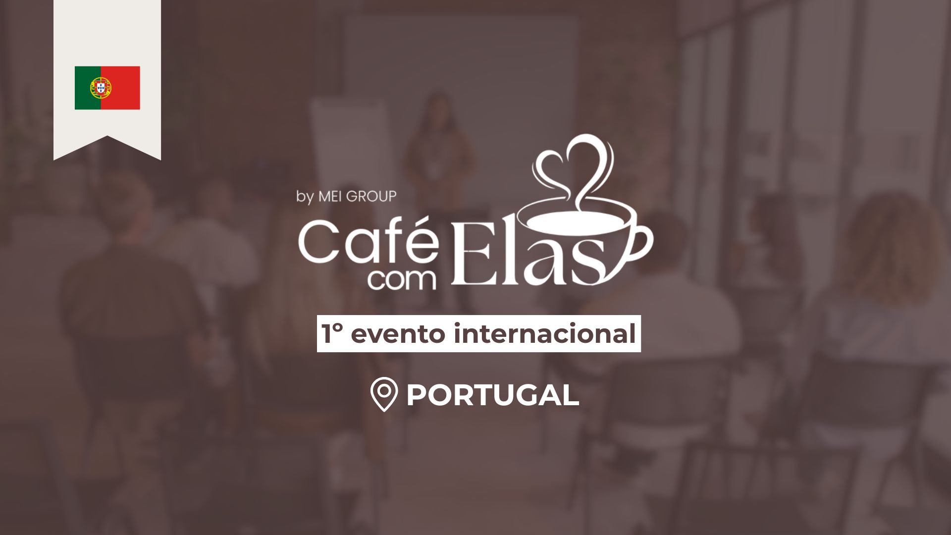 Café com Elas - Portugal 🇵🇹✨