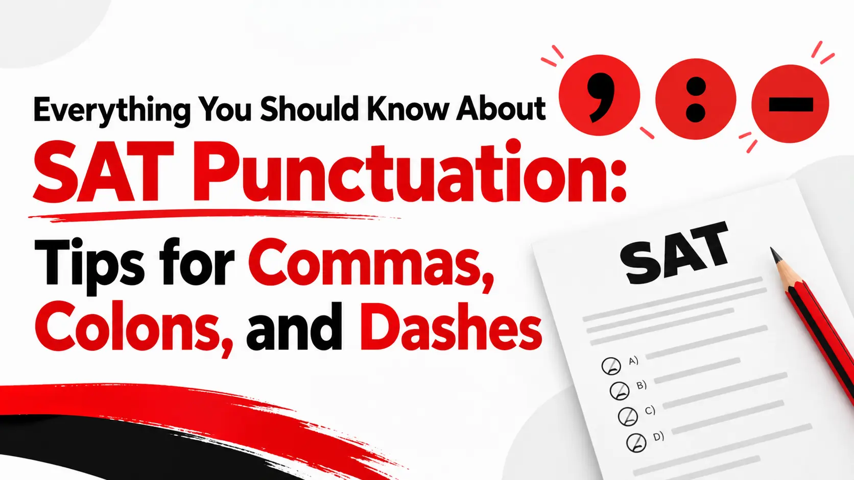 Everything you should know about SAT Punctuation: Tips for Commas, Colons, and Dashes
