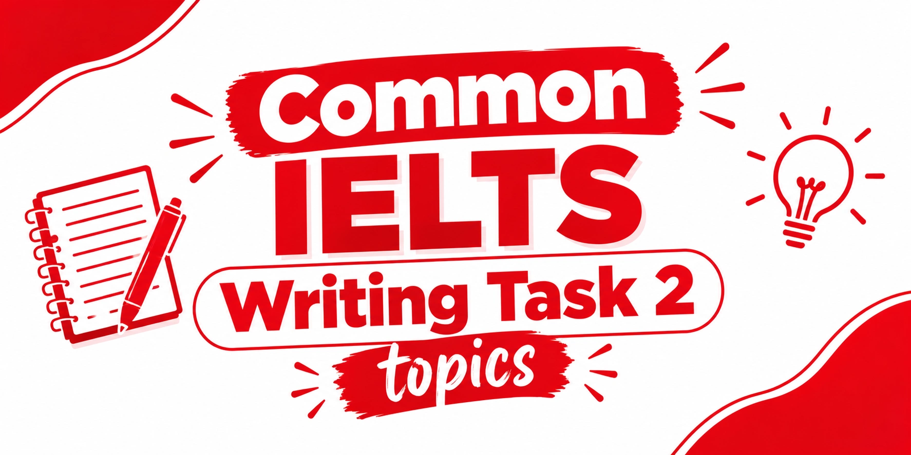 Common IELTS Writing Task 2 topics