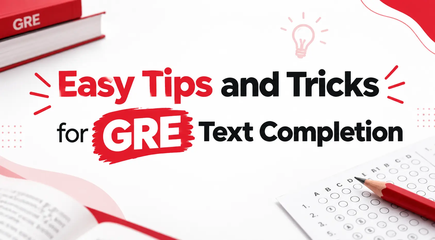 Easy Tips and Tricks for GRE Text Completion