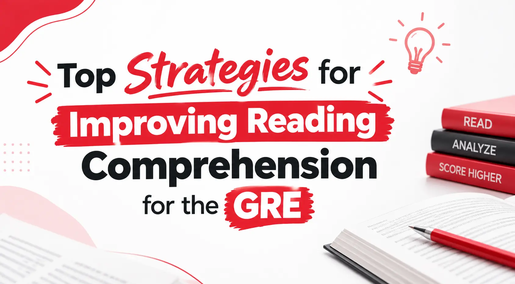 Top Strategies for Improving Reading Comprehension for the GRE