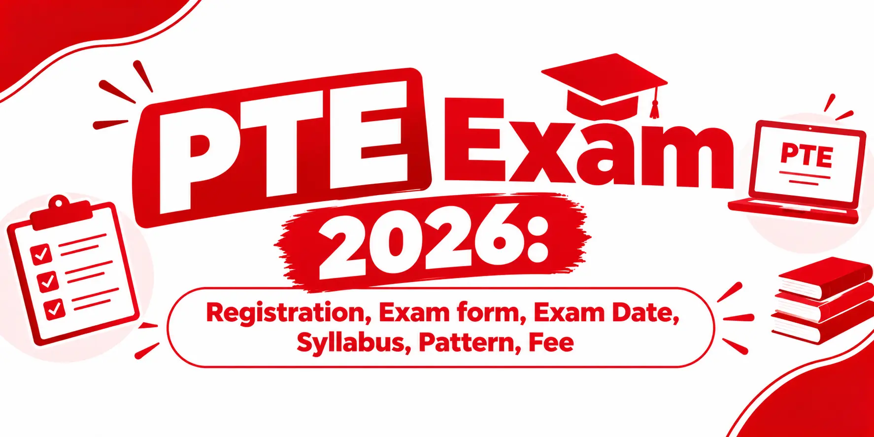 PTE Exam 2026: Registration, Exam form, Exam Date, Syllabus, Pattern, Fee