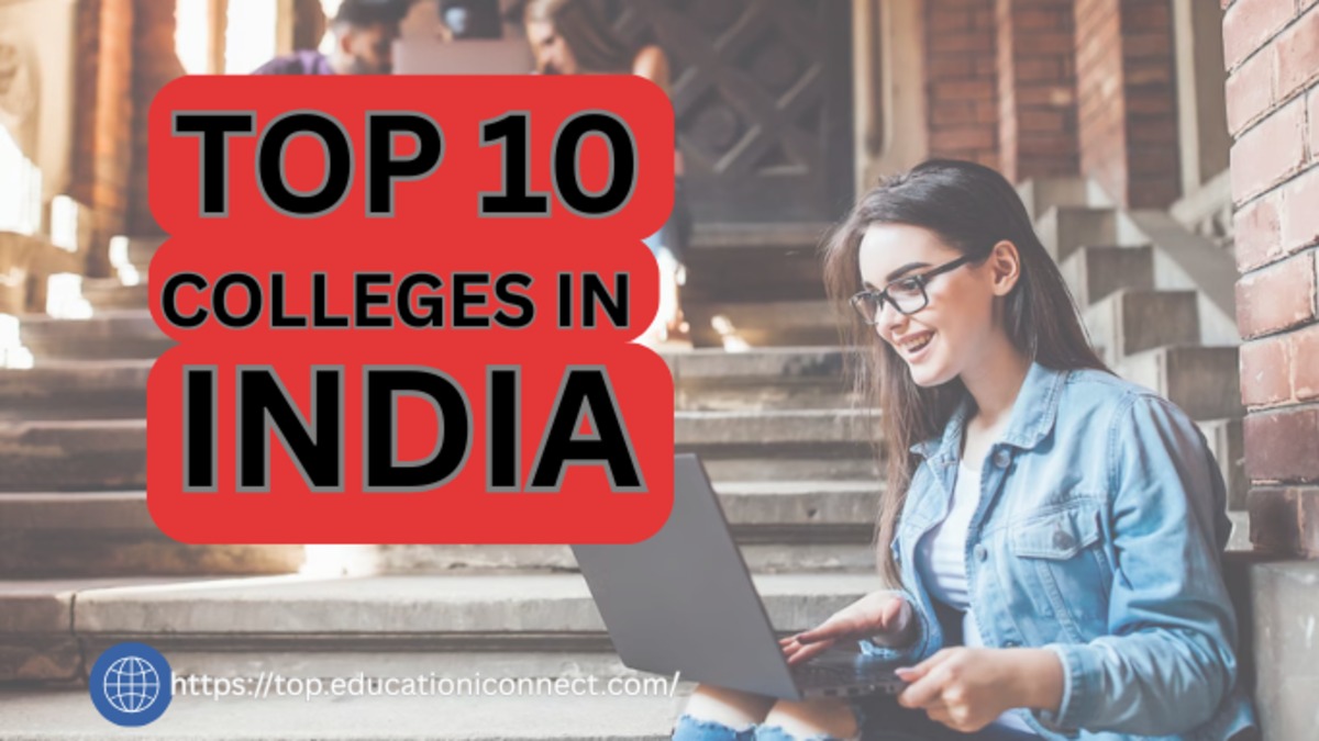 Top 10 Colleges In India 