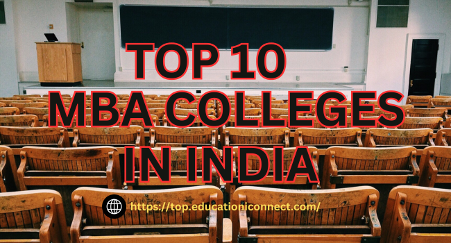 Top 10 MBA Colleges in India 2025 | Admission, Fees & Eligibility