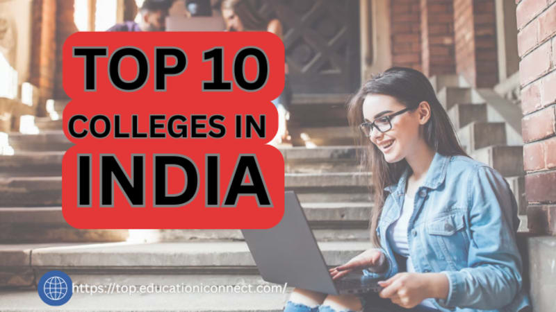 Top 10 Colleges In India 
