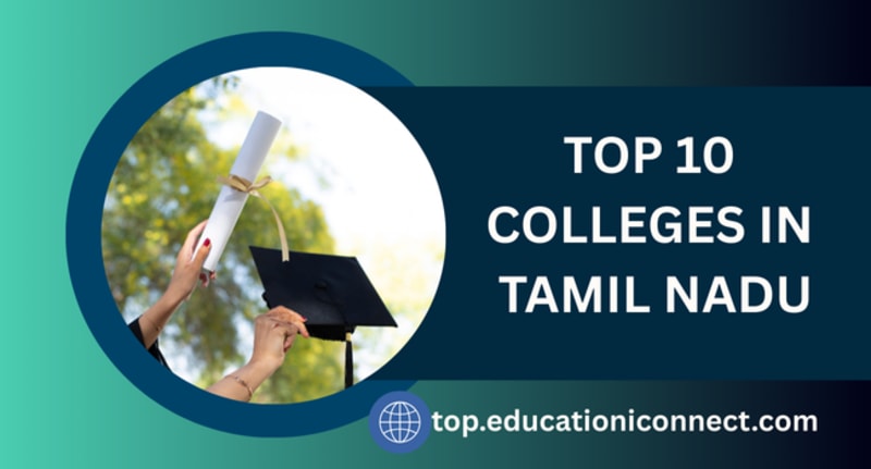 Top 10 Colleges in Tamil Nadu