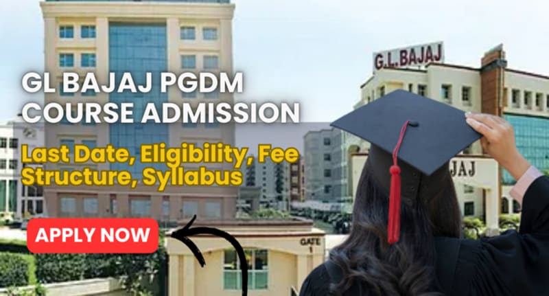 GL Bajaj PGDM Admission