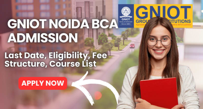 GNIOT Noida BCA Admission 2025