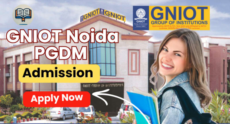 GNIOT Noida PGDM Admission 2025
