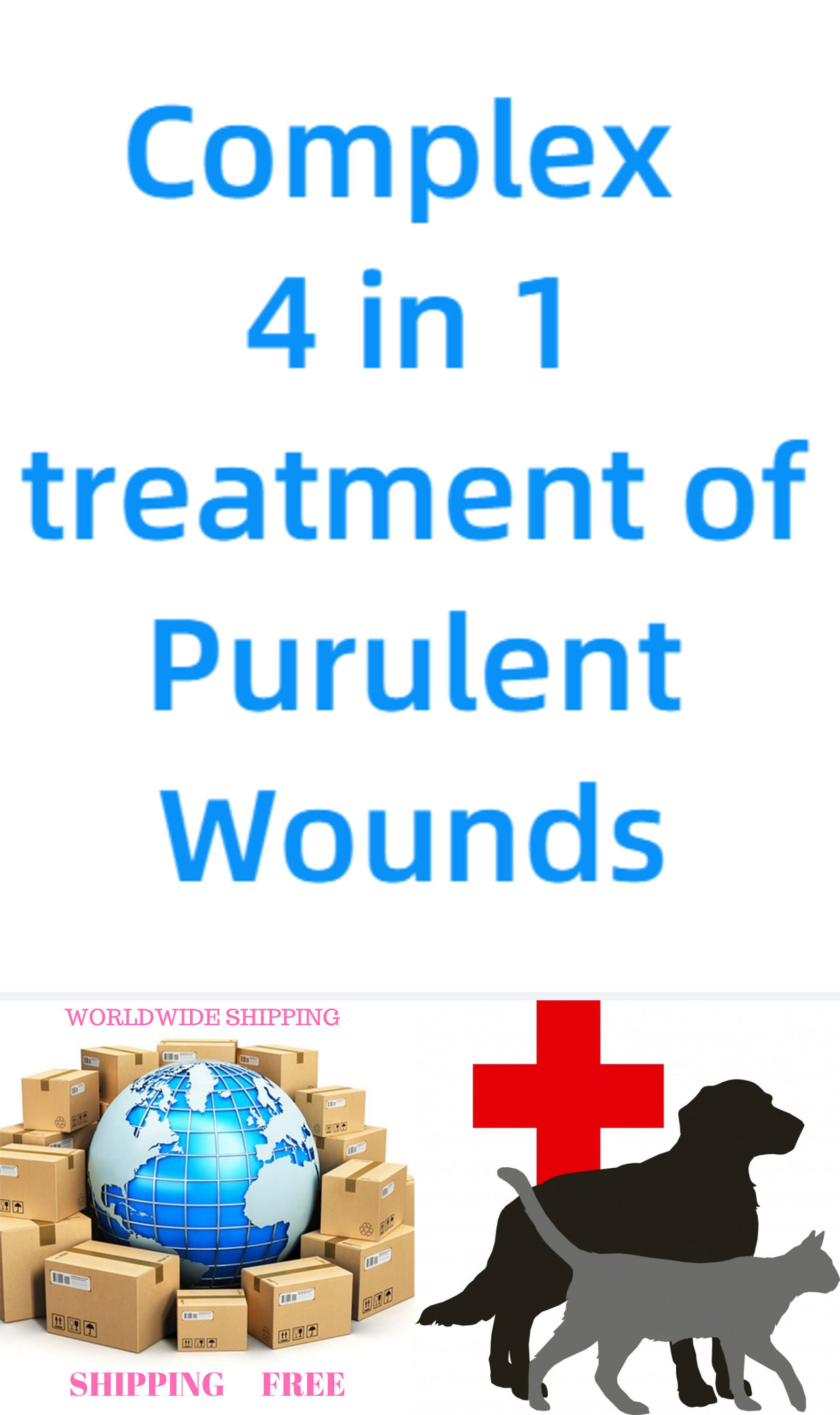 Complex ( 4in1 for Healing Pus Wounds ) dogs, cats, cattle, sheep, goats dermatitis patients, infected and postoperative wounds, ulcers, fistulas, wet eczema, dermatitis, tendovaginitis, phlegmons, lymphadenitis, wounds that are difficult to heal.