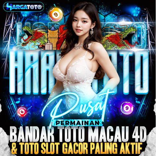 HARGATOTO ⭐ Platform Bandar Toto Macau 4D dan Slot Gacor Paling Aktif Saat Ini
