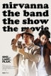 Nirvanna the Band the Show the Movie one-sheet