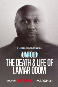 Untold: The Death & Life of Lamar Odom (2026)