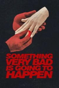 Something Very Bad Is Going to Happen: Season 1(2026)