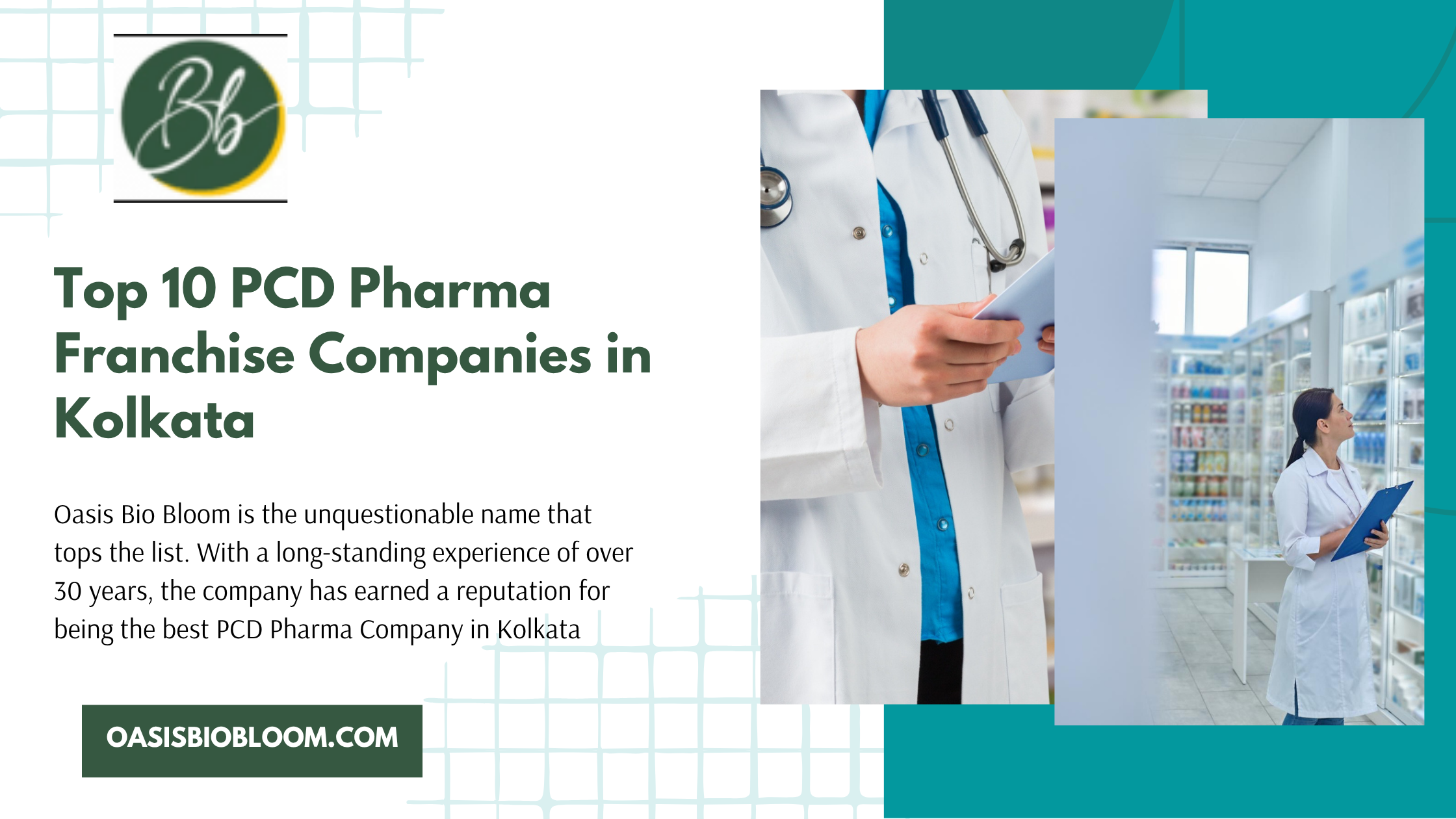 A promotional graphic for Oasis Bio Bloom, highlighting its reputation as the best PCD pharma franchise in Kolkata. Features Top 10 PCD Pharma Franchise Companies in Kolkata, images of doctors and pharmacists, and a website link.