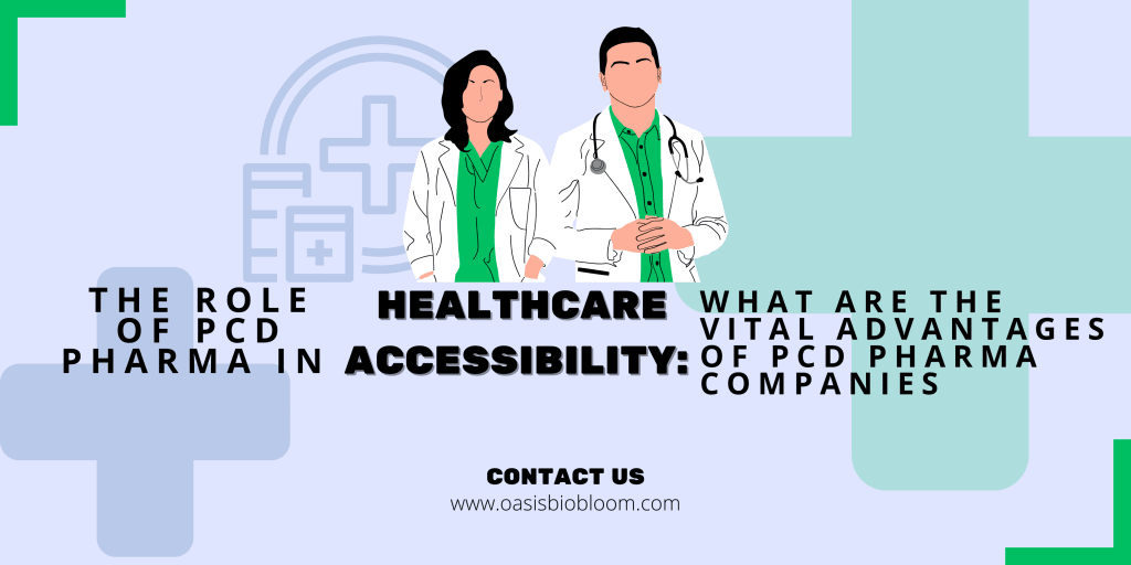 The Role of PCD Pharma in Healthcare Accessibility: What are the vital ...