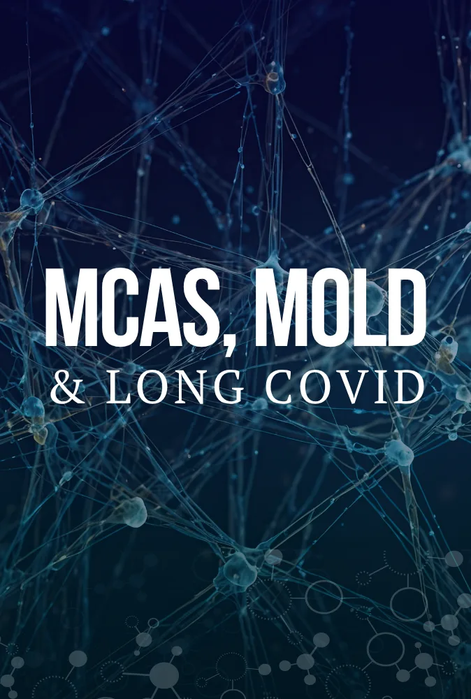MCAS, Mold & Long COVID