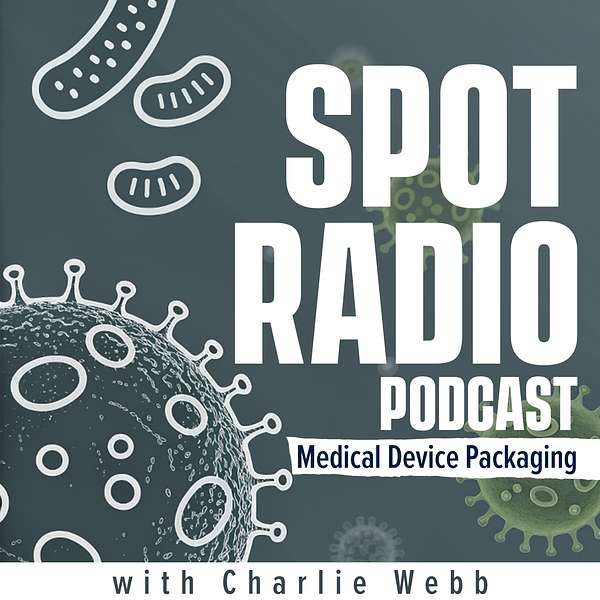  Podcast: SPOT RADIO Reimagining medical device packaging for a Greener Future