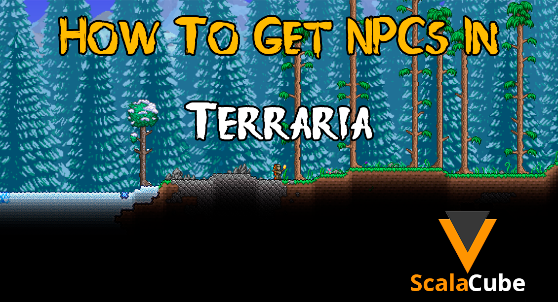How To Get NPCs in Terraria