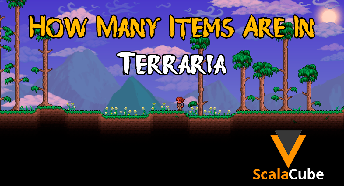 How Many Items Are In Terraria Scalacube