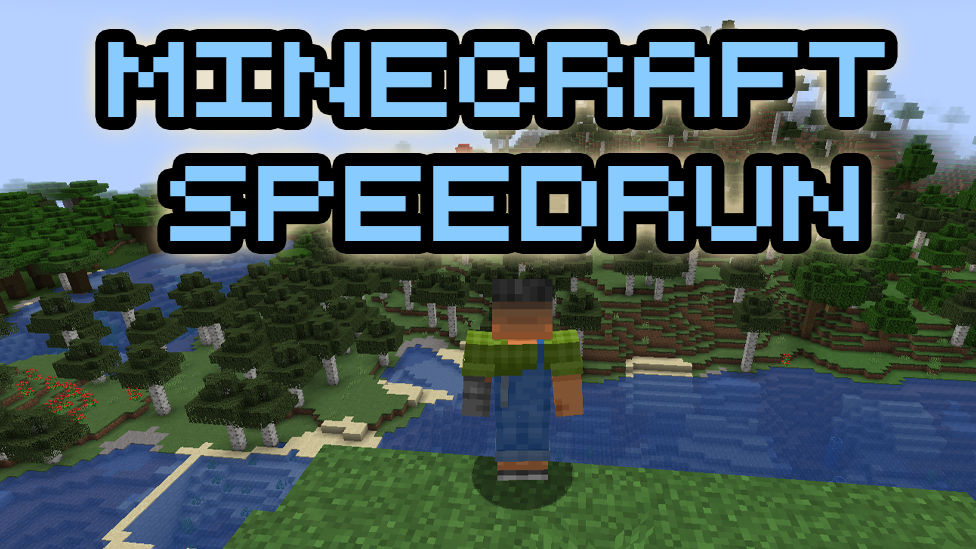  Speedrunning in Minecraft
