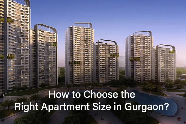 How to Choose the Right Apartment or Independent House in Gurgaon