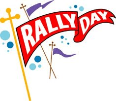 RALLY DAY – Sunday September 8