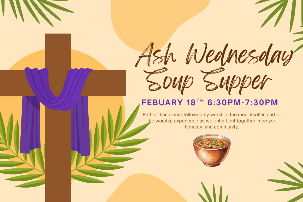 Ash Wednesday Worshipful Soup Supper February 18, 6:30–7:30 PM