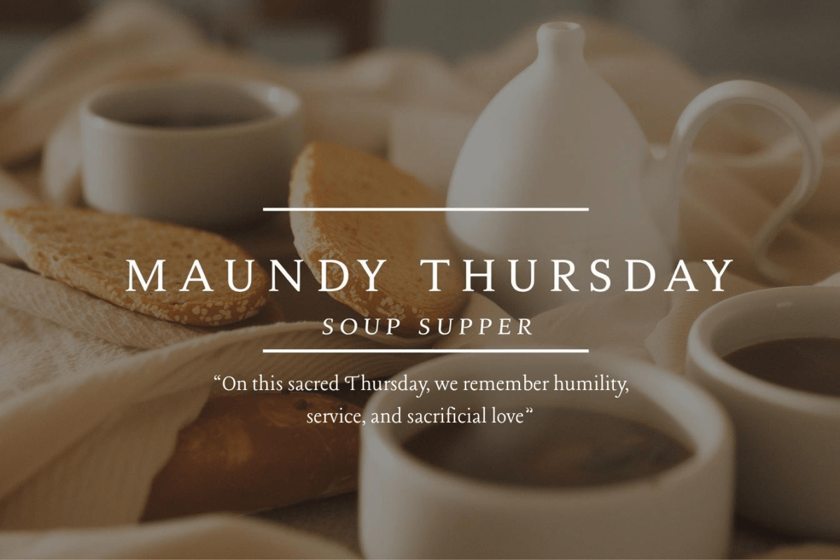 Maundy Thursday Soup Supper