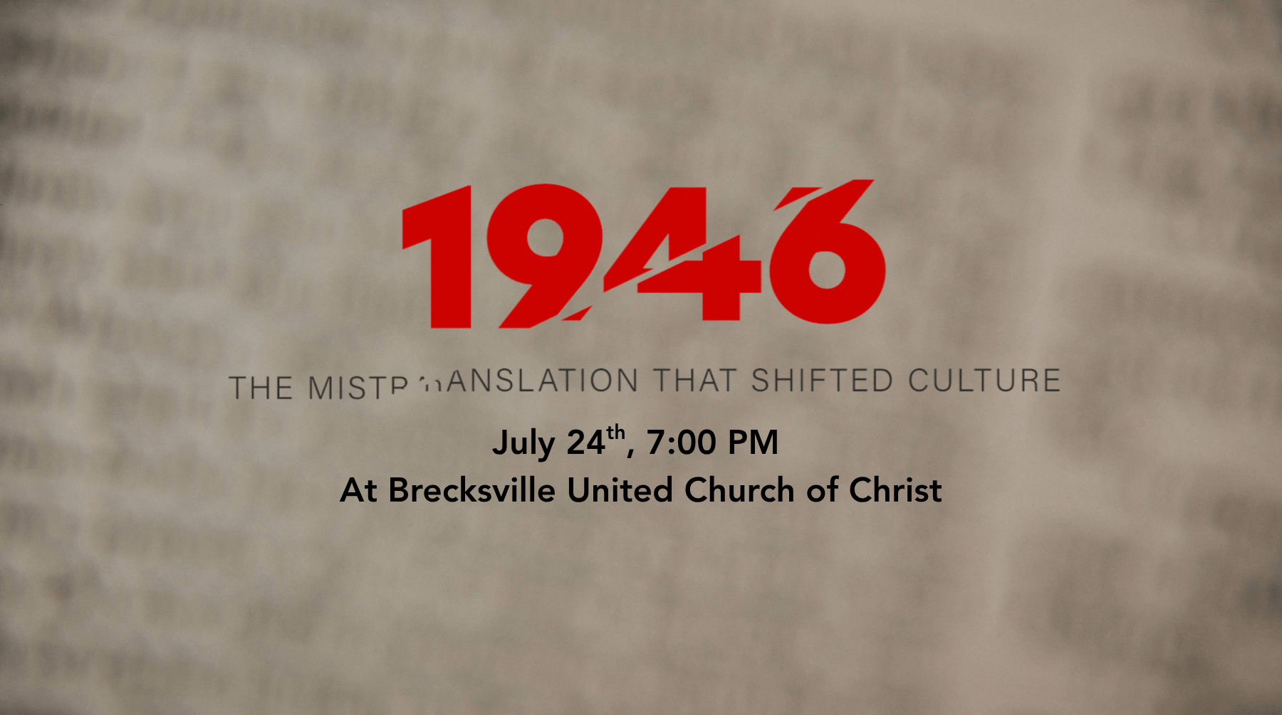 Film Screening of 1946 – The Mistranslation That Shifted Culture – July 24th at 7:00 PM