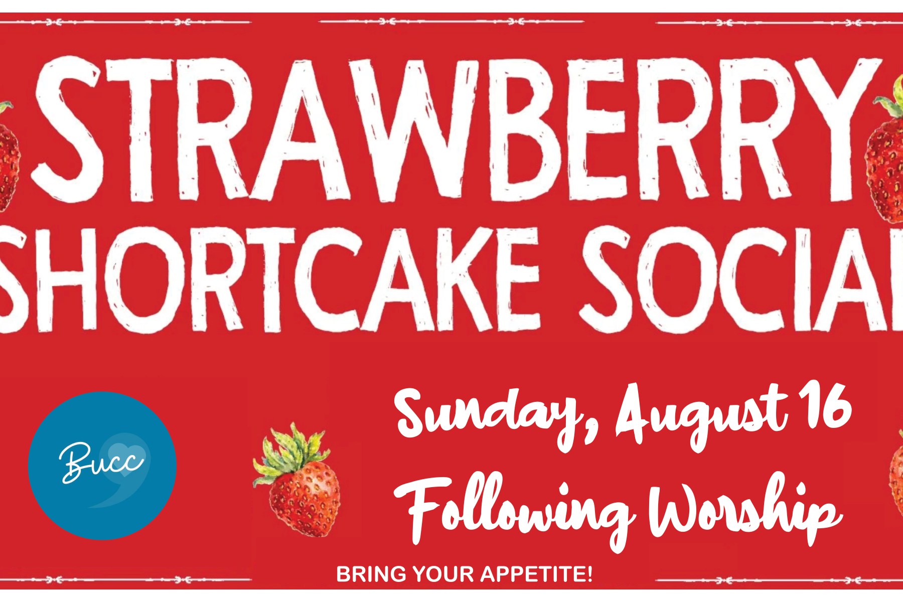 Strawberry Shortcake Social – August 16th