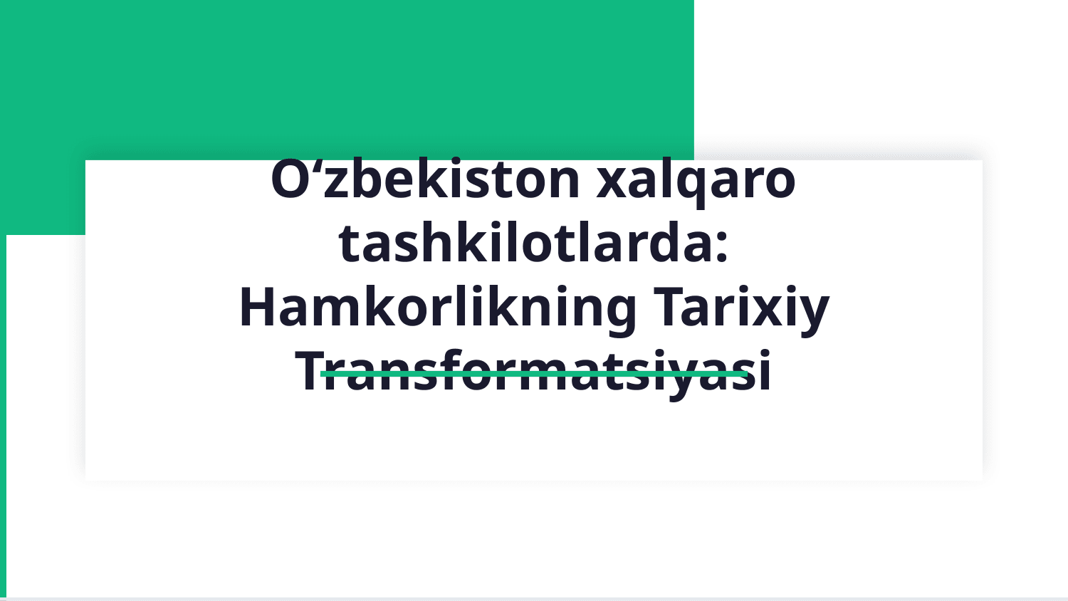 Oʻzbekiston xalqaro tashkilotlarda — Slayd 1